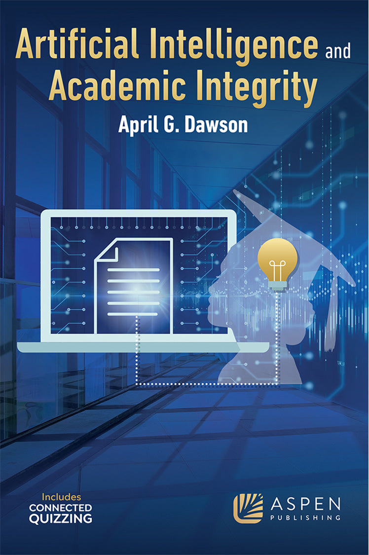 Book cover of Artificial Intelligence and Academic Integrity by April G. Dawson