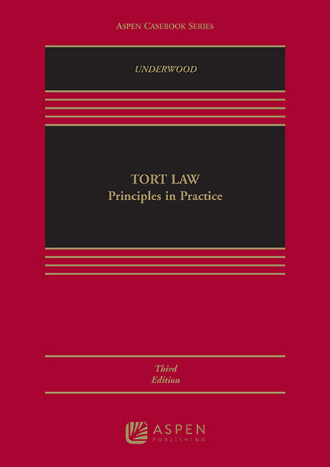 Red book of Tort Law: Principles in Practice, Third Edition, by Underwood