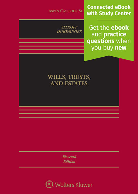 Red book of Wills, Trusts, and Estates, Eleventh Edition, by Sitkoff, Dukeminier, with green banner that reads 'Connected eBook with Study Center. Get the ebook and practice questions when you buy new'