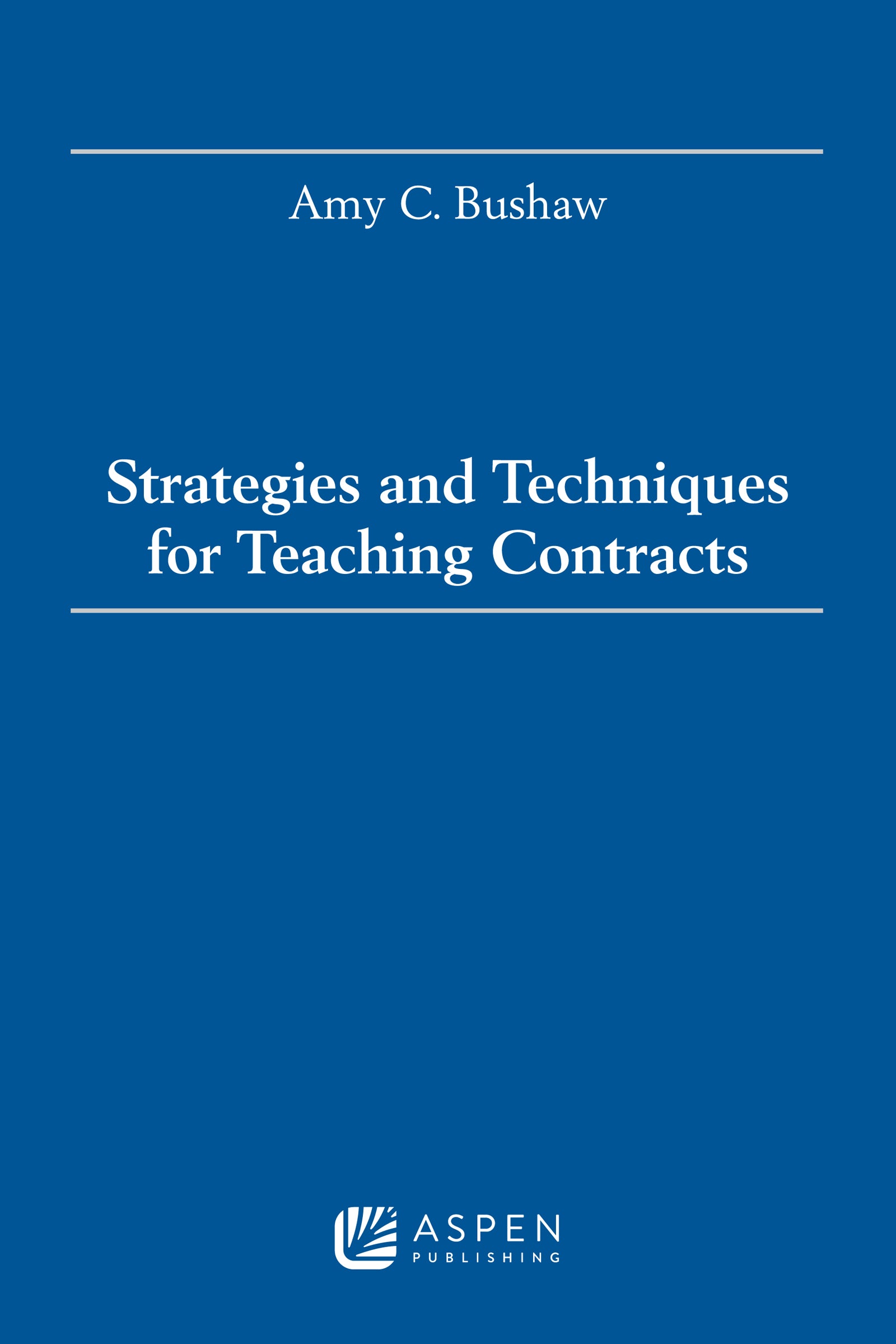 Strategies and Techniques for Teaching Contracts