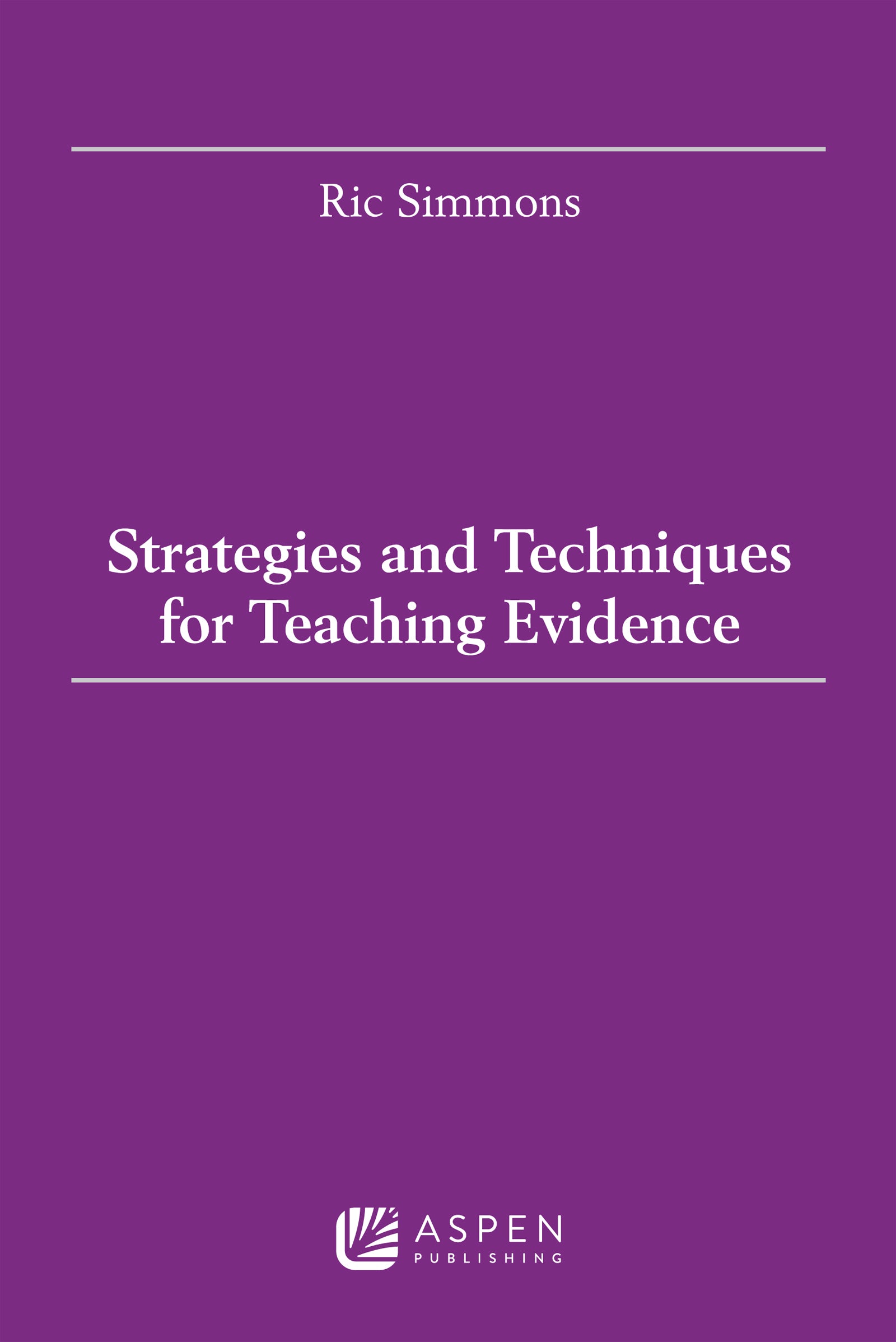 Strategies and Techniques for Teaching Evidence